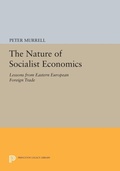Cover: The Nature of Socialist Economics - Princeton University Press