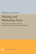 Cover: Making and Marketing Arms - Princeton University Press