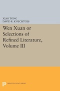 Cover: Wen Xuan or Selections of Refined Literature, Volume III - Princeton University Press