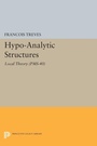 Cover: Hypo-Analytic Structures - Princeton University Press