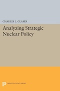 Cover: Analyzing Strategic Nuclear Policy - Princeton University Press