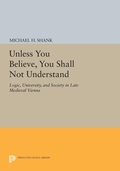 Cover: Unless You Believe, You Shall Not Understand - Princeton University Press