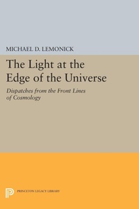 Enlarge image Cover: The Light at the Edge of the Universe - Princeton University Press