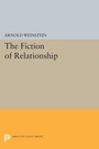 Cover: The Fiction of Relationship - Princeton University Press