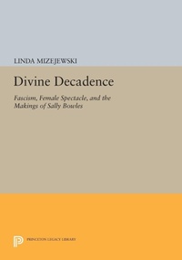 Enlarge image Cover: Divine Decadence - Princeton University Press