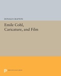 Cover: Emile Cohl, Caricature, and Film - Princeton University Press