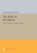 Cover: The Body in the Mirror - Princeton University Press