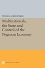 Cover: Multinationals, the State and Control of the Nigerian Economy - Princeton University Press