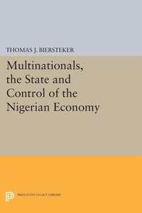 Enlarge image Cover: Multinationals, the State and Control of the Nigerian Economy - Princeton University Press