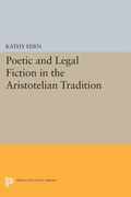 Cover: Poetic and Legal Fiction in the Aristotelian Tradition - Princeton University Press