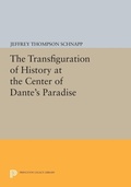 Cover: The Transfiguration of History at the Center of Dante's Paradise - Princeton University Press