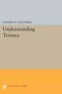 Cover: Understanding Terence - Princeton University Press