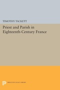 Cover: Priest and Parish in Eighteenth-Century France - Princeton University Press