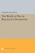 Cover: The World at Play in Boccaccio's Decameron - Princeton University Press