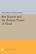 Cover: Ben Jonson and the Roman Frame of Mind - Princeton University Press