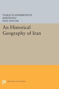 Abbildung von: An Historical Geography of Iran - Princeton University Press