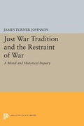 Cover: Just War Tradition and the Restraint of War - Princeton University Press