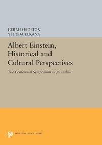 Abbildung von: Albert Einstein, Historical and Cultural Perspectives - Princeton University Press