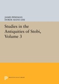 Cover: Studies in the Antiquities of Stobi, Volume 3 - Princeton University Press