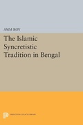 Cover: The Islamic Syncretistic Tradition in Bengal - Princeton University Press