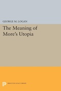 Cover: The Meaning of More's Utopia - Princeton University Press