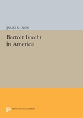 Cover: Bertolt Brecht in America - Princeton University Press