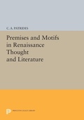 Cover: Premises and Motifs in Renaissance Thought and Literature - Princeton University Press
