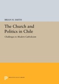Cover: The Church and Politics in Chile - Princeton University Press