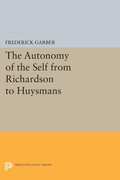 Cover: The Autonomy of the Self from Richardson to Huysmans - Princeton University Press