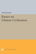 Cover: Essays on Chinese Civilization - Princeton University Press