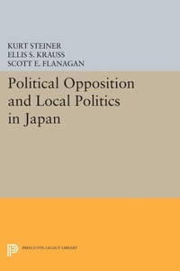 Bild: Political Opposition and Local Politics in Japan - Princeton University Press