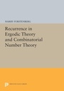 Cover: Recurrence in Ergodic Theory and Combinatorial Number Theory - Princeton University Press