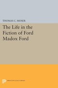 Cover: The Life in the Fiction of Ford Madox Ford - Princeton University Press