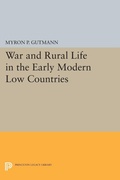 Cover: War and Rural Life in the Early Modern Low Countries - Princeton University Press