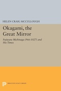Cover: OKAGAMI, The Great Mirror - Princeton University Press