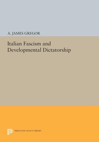 Abbildung von: Italian Fascism and Developmental Dictatorship - Princeton University Press