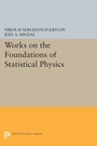Cover: Works on the Foundations of Statistical Physics - Princeton University Press