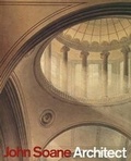 Cover: John Soane, Architect - Royal Academy of Arts
