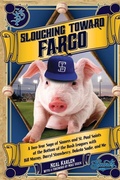Cover: Slouching Toward Fargo - Minnesota Historical Society Press