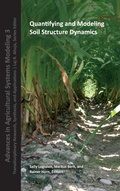 Cover: Quantifying and Modeling Soil Strucure Dynamics - American Society of Agronomy