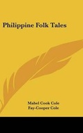 Cover: Philippine Folk Tales - Kessinger Publishing Co