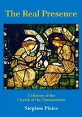 Cover: The Real Presence - The Church of the Annunciation