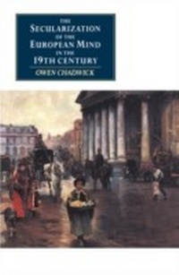 Enlarge image Cover: The Secularization of the European Mind in the Nineteenth Century - Cambridge University Press