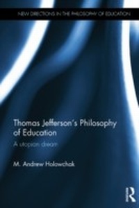 Bild vergrößern Bild: Thomas Jefferson's Philosophy of Education - Routledge
