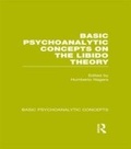 Cover: Basic Psychoanalytic Concepts on the Libido Theory - Routledge