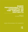 Cover: Basic Psychoanalytic Concepts on the Theory of Instincts - Routledge