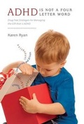 Cover: ADHD is Not a Four Letter Word - FriesenPress