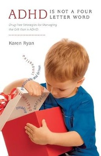 Enlarge image Cover: ADHD is Not a Four Letter Word - FriesenPress
