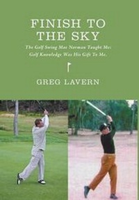 Abbildung von: Finish to the Sky - The Golf Swing Moe Norman Taught Me - FriesenPress