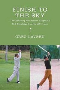 Abbildung von: Finish to the Sky - The Golf Swing Moe Norman Taught Me - FriesenPress